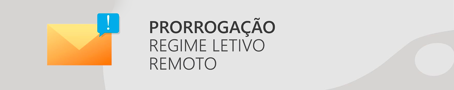  Prorrogação do prazo de Regime Remoto Letivo 